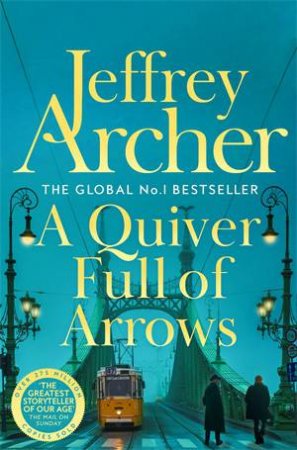 A Quiver Full Of Arrows by Jeffrey Archer