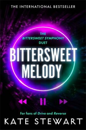 Bittersweet Melody: A Bittersweet Symphony Duet Novel  3 by Kate Stewart