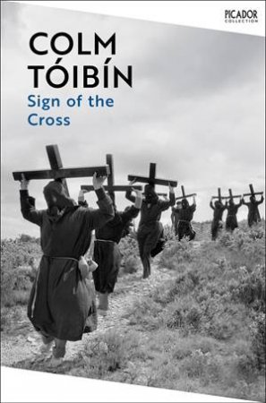 The Sign of the Cross by Colm Tóibín
