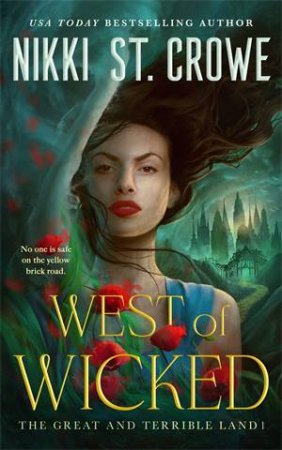 West of Wicked: The Great and Terrible Land Book 1 by Nikki St. Crowe