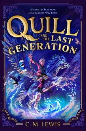 Quill and the Last Generation by C. M. Lewis & Marina Vidal