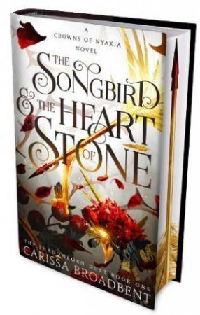 The Songbird & the Heart of Stone (Special Edition) by Carissa Broadbent