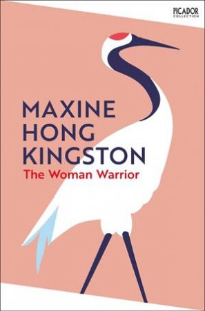The Woman Warrior by Maxine Hong Kingston