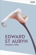 Mothers Milk A Patrick Melrose Novel 4