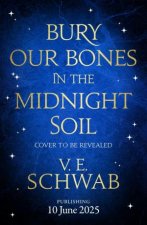 Bury Our Bones in the Midnight Soil