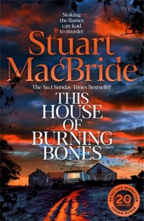This House of Burning Bones by Stuart MacBride