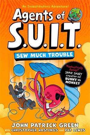 Agents of S.U.I.T.: Sew Much Trouble by John Patrick Green