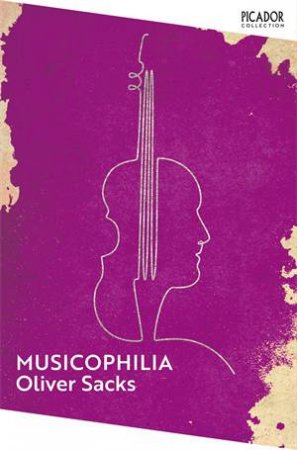 Musicophilia by Oliver Sacks