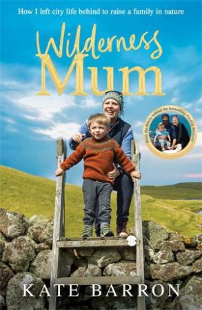Wilderness Mum by Kate Barron