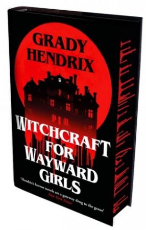 Witchcraft for Wayward Girls (Special Edition) by Grady Hendrix