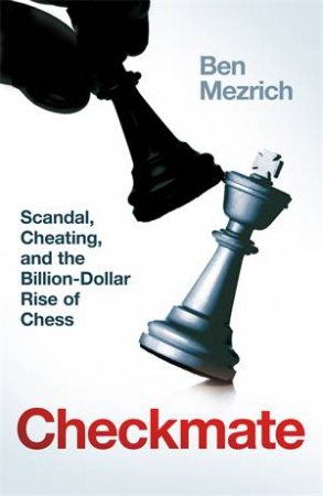 Checkmate by Ben Mezrich