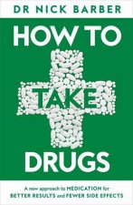 How to Take Drugs