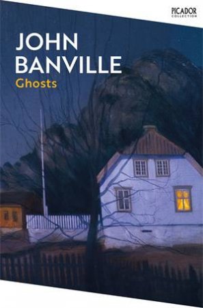 Ghosts: The Freddie Montgomery Trilogy 2 by John Banville