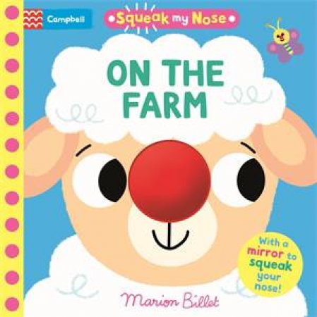 Squeak My Nose: On the Farm by Campbell Books