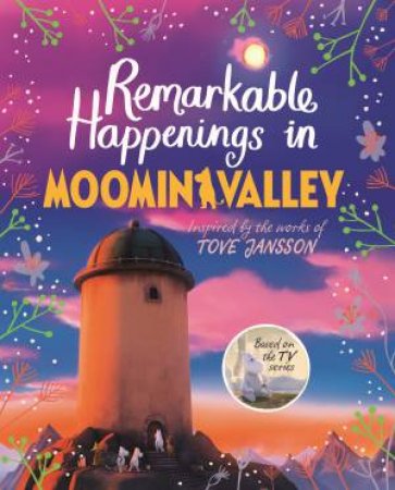 Remarkable Happenings in Moominvalley by Amanda Li