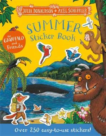 The Gruffalo and Friends: Summer Sticker Book by Julia Donaldson & Axel Scheffler