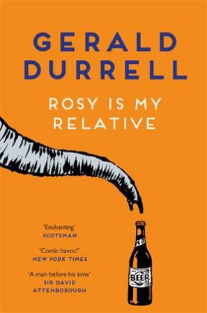 Rosy Is My Relative by Gerald Durrell