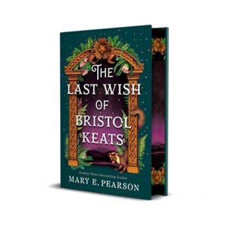The Last Wish of Bristol Keats: The Courting of Bristol Keats Book 2 by Mary E. Pearson