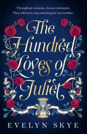 The Hundred Loves Of Juliet by Evelyn Skye