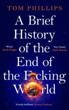 A Brief History of the End of the Fcking World