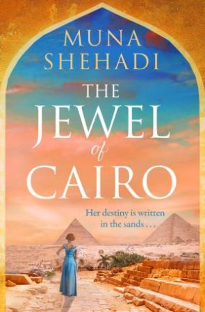The Jewel of Cairo by Muna Shehadi