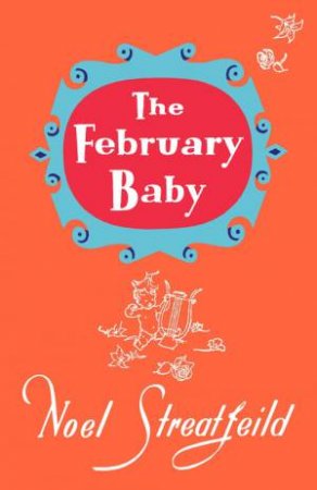 The February Baby by Noel Streatfeild
