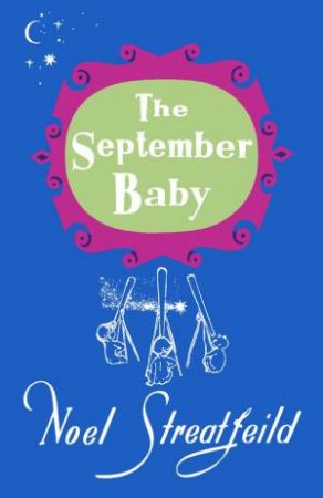 The September Baby by Noel Streatfeild