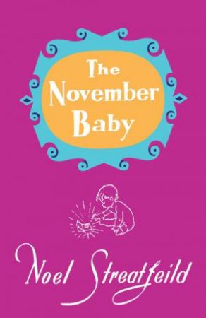 The November Baby by Noel Streatfeild
