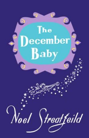 The December Baby by Noel Streatfeild