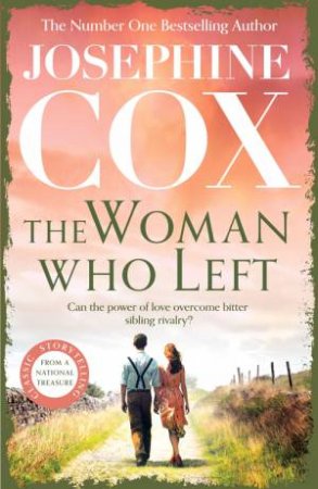 The Woman Who Left by Josephine Cox