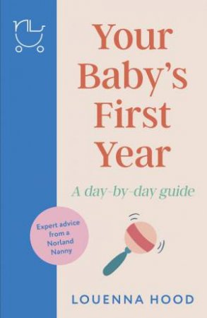 Your Baby s First Year by Louenna Hood