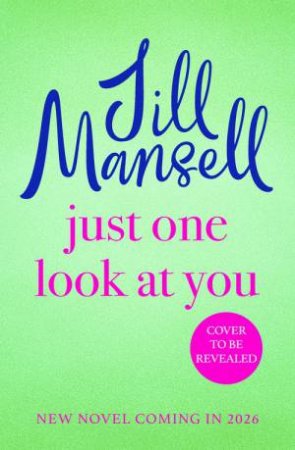 Just One Look At You by Jill Mansell