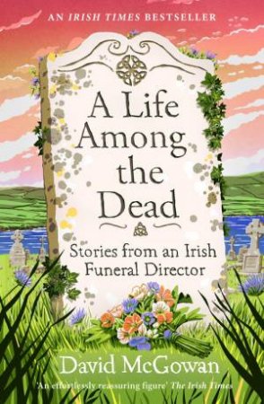 A Life Among the Dead by David McGowan