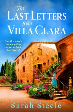 The Last Letters from Villa Clara by Sarah Steele