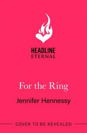 For The Ring by Jennifer Hennessy