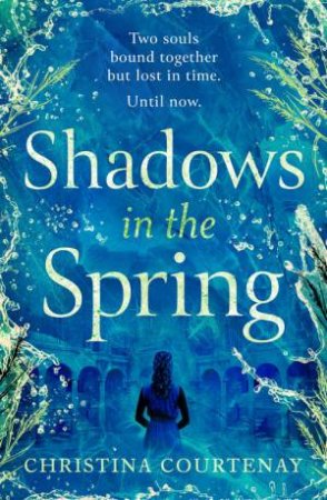 Shadows in the Spring by Christina Courtenay