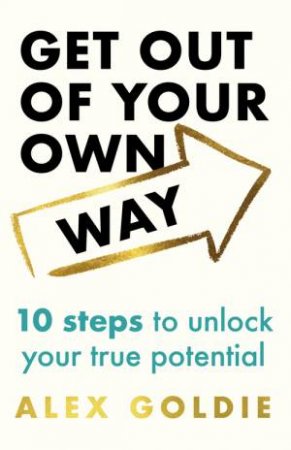 Get Out of Your Own Way by Alex Goldie