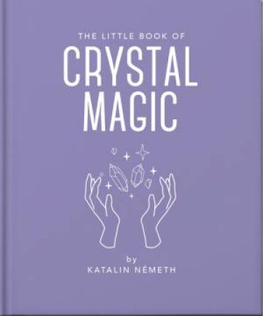 The Little Book of Crystal Magic by Orange Hippo!