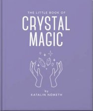 The Little Book of Crystal Magic