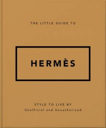 The Little Guide to Hermes by Orange Hippo!
