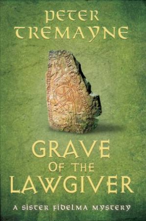 Grave of the Lawgiver by Peter Tremayne