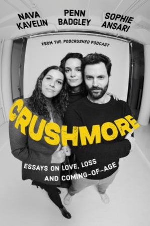 Crushmore by Penn Badgley & Sophie Ansari & Nava Kavelin