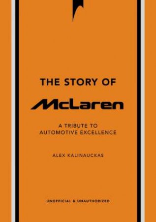 The Story of McLaren by Alex Kalinauckas
