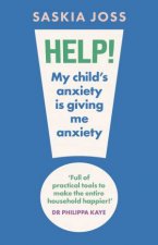 Help My Childs Anxiety is Giving Me Anxiety