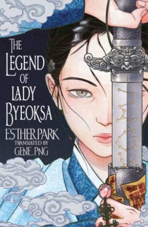 The Legend of Lady Byeoksa by Esther Park