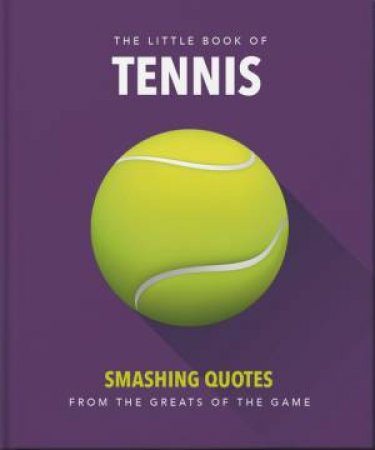 The Little Book of Tennis by Orange Hippo!