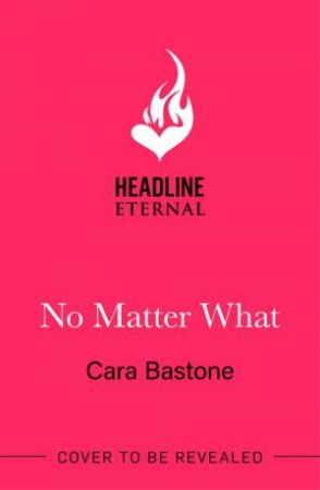No Matter What by Cara Bastone