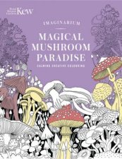 Kew Imaginarium Magical Mushroom Paradise