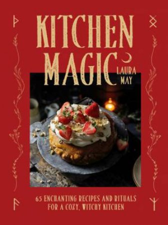 Kitchen Magic by Laura May