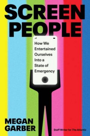 Screen People by Megan Garber